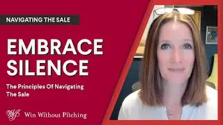 Stop Talking And Embrace The Silence | The Principles Of Navigating The Sale