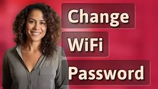 How Can I Quickly Change My Router&rsquo;s Default WiFi Password?