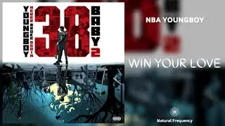 YoungBoy Never Broke Again - Win Your Love [432Hz]