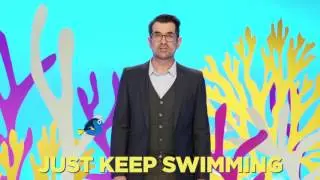Just Keep Swimming - Finding Dory