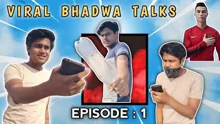 VIRAL BHADWA TALKS EPISODE 1.| COMEFY |