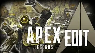 An Apex Legends Edit.