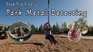 Park Metal Detecting | Road Trip Finally