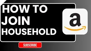 Как присоединиться к Amazon Household | Пошаговое руководство по преимуществам программы Prime 2026