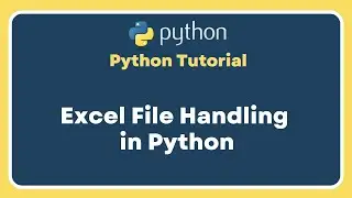 Part 16 | Selenium With Python Tutorial For Beginners | Read Excel Files in Python | Openpyxl