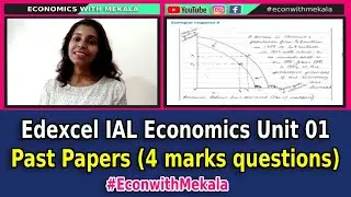 Edexcel IAL Economics Unit 01 - Past Papers (4 marks questions)