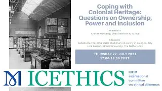 IC Ethics Meeting Room: Coping with Colonial Heritage: Questions on Ownership, Power and Inclusion