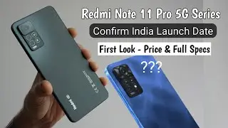 Redmi Note 11 Pro 5G Series - First Look ⚡ Confirm India Launch Date - Price & Specs Today