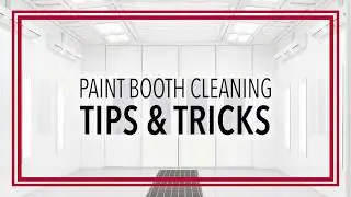How to Clean Your Paint Booth  Paint Booth Cleaning Tips & Tricks  Global Finishing Solutions