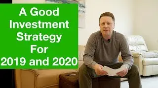How To Pick Good Investment Strategies in 2019 and 2020
