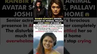 Pallavi Joshi Cried At Home After Seeing Ranbir Kapoor's Animal  Intense Avatar#pallavijoshi#news
