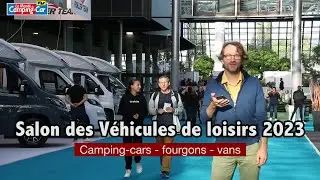 Les camping-cars, fourgons et vans du salon des V&eacute;hicules de Loisirs 2023