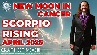 ♏ Scorpio Rising June 2025 &ndash; New Moon in Cancer 🌑 Expanding Your World ✨