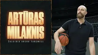 Artūro Milaknio atsisveikinimas su „Žalgirio“ arena: tritaškiai, istorijos ir rekordai
