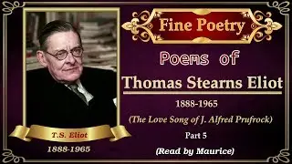 Fine Poetry - Poems of T. S. Eliot - Part 5