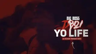 Big Boss Dboi - Yo life