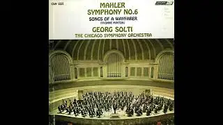 The Chicago Symphony Orchestra - Mahler's Symphony No. 6 / Songs Of A Wayfarer (Full Album)