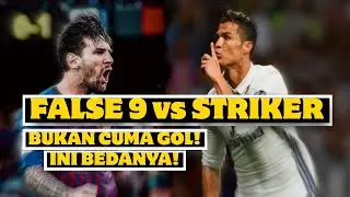 Bukan Cuma Soal Gol! Ini Perbedaan Striker dan False Nine | Wajib Ditonton