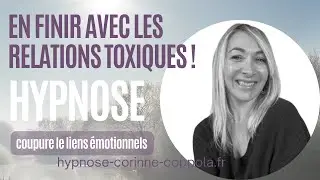 Hypnose pour arr&ecirc;ter les relations toxiques &laquo;&nbsp;coupure de liens &laquo;&nbsp;Hypnose Saint-Tropez Var 83
