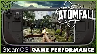 Atomfall Runs GREAT on the Steam Deck!!