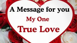 A message to My one True Love❤️ The Love I dreamed of