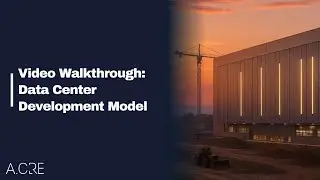 Video Walkthrough: Data Center Development Model