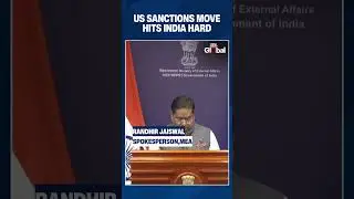 India Reacts to US Revoking Chabahar Port Sanctions Waiver | MEA Statement