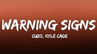 CUZO, Kyle Cade - Warning Signs (Lyrics) [7clouds Release]