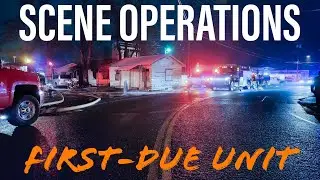 Scene Operations: First-Due Unit