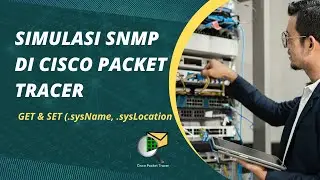 Simulasi SNMP (GET & SET) MIB Tree di Cisco Packet Tracer - Tugas Manajemen Jaringan Komputer