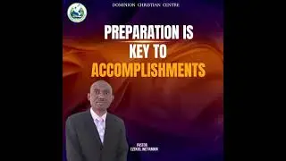 Preparation Is Key To Accomplishments || Pastor Ezekiel Inetianbor