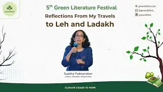 Session 1 - Sujatha Padmanabhan on Reflections from My Travels to Leh and Ladakh