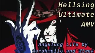 Hellsing Ultimate AMV/ Angklung Life by Marshmello and Wiwek/ Dont Fack with Alucard