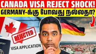 80% Visa Rejected! 😱 Canada vs Germany &ndash; எது Best Option?