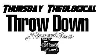 TTT w Guest WRETCHED KNUCKLEHEAD & panel discussing CHURCH OF CHRIST