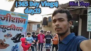 (365 Day Vlogs) Day 13 | Mini Vlog | Daily Life Moments | Viral videos Vlog