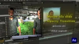 Si6xd Style | Motion tile slide + Opacity Transition Tutorial | After Effects