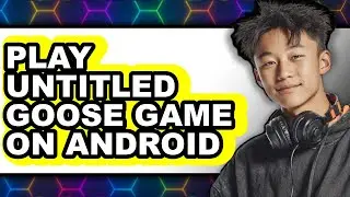How to Play Untitled Goose Game on Android - Easy Guide