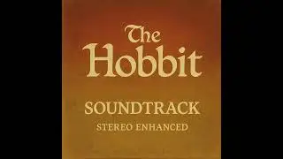 The Hobbit 1977 Soundtrack - What Bilbo Baggins Hates《 Stereo Enhanced 》