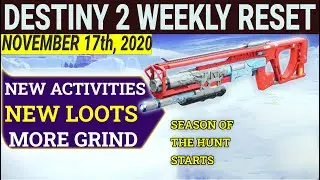 Destiny 2 Weekly Reset For November 17th, 2020. Season 12 Starts, New Activities, New Loots etc...