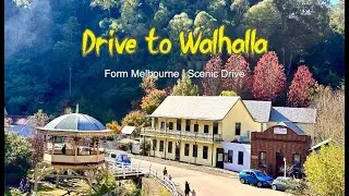 Melbourne to  Walhalla | Full Drive drive