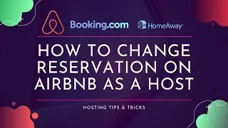 How To Change Reservation On Airbnb As A Host | Hosting Tips