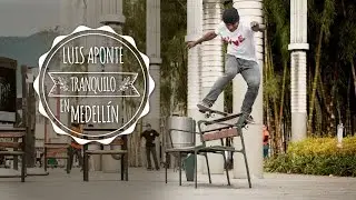 Luis Aponte - Tranquilo en Medellin