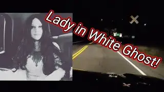 WE SEE THE LADY IN WHITE GHOST!! On Highway 38 in Harlan Kentucky.