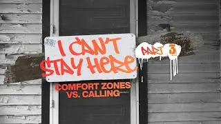 I Can't Stay Here Part 3: Comfort Zones vs. Calling  | Dr. Tonya S. Hall
