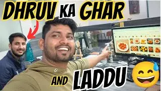 DHRUV KA GHAR & LADDU 😀|| Daily Vlogs - 331 || President Vlogs 😊
