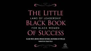 Little Black Book of Success: Laws of Leadership for Black Women - Elaine Meryl Brown