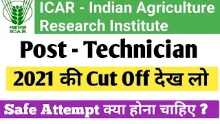 icar iari technician 2021 cut off | icar iari technician safe attempt | icar t1 safe score 2023