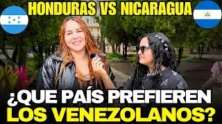 NICARAGUA 🇳🇮 VS HONDURAS 🇭🇳 &iquest;Que PA&Iacute;S prefieren LOS VENEZOLANOS? No esperaba estas RESPUESTAS