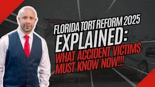 Florida Tort Reform 2025 Explained: What Accident Victims Must Know | Personal Injury Lawyer Tips